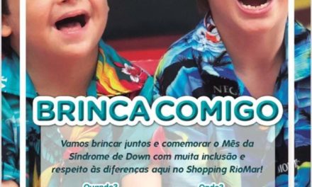 “Brinca Comigo” celebra o mês da Síndrome de Down