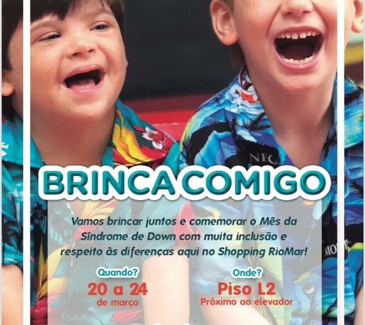 “Brinca Comigo” celebra o mês da Síndrome de Down