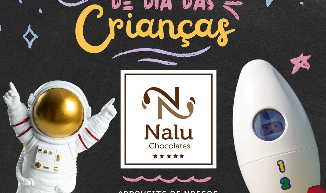 Nalu Chocolates com preços especiais pelo Dia das Crianças